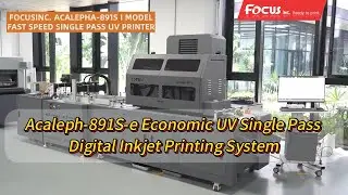 New Acaleph-891S-e Economic UV Single Pass Digital Inkjet Printing System, More Affordable Price One