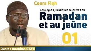 Les règles juridiques relatives au Ramadan et au jeûne || Oustaz Ibrahima GAYE