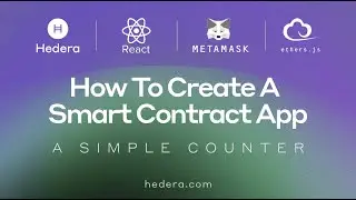 Create a Smart Contract App on Hedera with Solidity, React, MetaMask, & EthersJS &ndash; A Simple Counter