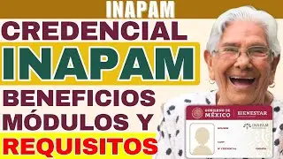 Credencial INAPAM 💳✨ Beneficios, M&oacute;dulos y Requisitos para 2025 🎯✅
