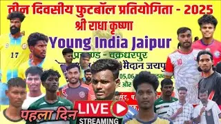 Young India Jaipur //First Day Live 🔴/Football TOURNMENT 2025