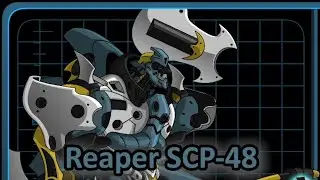 [MechQuest] Mech Showcase #35: Reaper SCP-48