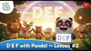Lion & Deer&rsquo;s Big Challenge &ndash; Friendship Adventure   Episode 15 PANDA LEARNS ENGLISH LETTERS D E F!