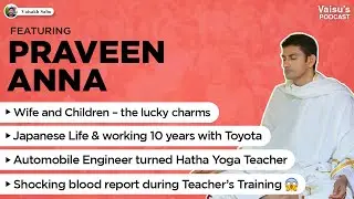 Praveen Anna's journey from Bhoga to Yoga and a bearded man who changed his life