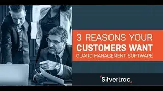 3 Reasons Your Security Contracts Want (Or Demand) Guard Management Software | The Silvertrac Extra
