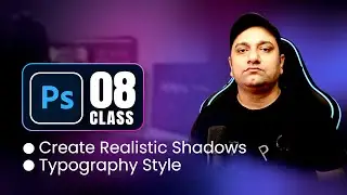 Photoshop LIVE Class-08 | Create Realistic Shadow | Typography Concept | Graphic Design
