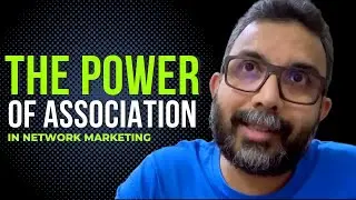 The Power of Association in Network Marketing