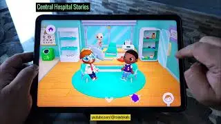 Central Hospital Stories - Android Game for Kids - Gameplay