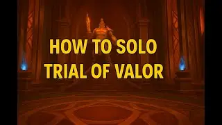 HOW TO SOLO - TRIAL OF VALOR (MYTHIC)