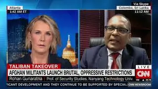Rohan Gunaratna spoke to CNN International on the return of the Taliban-al Qaeda to Afghanistan