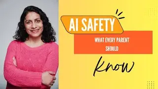 AI Safety: What Every Parent Should Know
