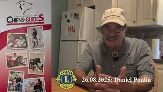 La Fondation des Lions du Canada Dossier Chiens Guides 26 08 2025 Fran&ccedil;ais avec Daniel Poulin