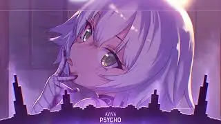 Nightcore   Psycho AViVA   Lyrics