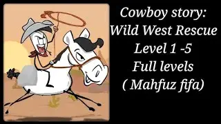 cowboy story level 1 -5 Full levels || Funny Noob Vs pro Gameplay walkthrough || Mahfuz fifa(1)