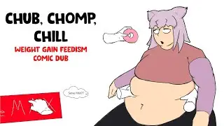 Chub, Chomp, Chill - Комедийная озвучка (Набор веса/Фидизм)