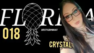 S2 : FLORIDA LIFESTYLER GROUP PODCAST: 018 -Crystal 