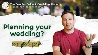 WedEverything: The Couples Guide To Wedding Planning | Lesson 1