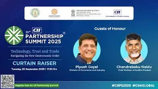 Curtain Raiser: 30th CII Partnership Summit 2025