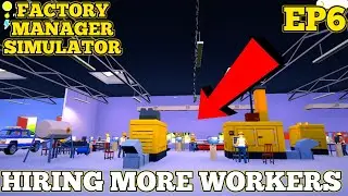 IM HIRING MORE WORKERS FOR MY FACTORY | BUYING MORE MACHINE | FACTORY MANAGER SIMULATOR