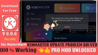 Kinmaster Update Problem Solved | #kinmaster  Pro Version 6.0.6 lastest 2022 with No Watermark Free