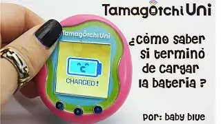 Tamagotchi Uni Parte 3: Batería ¿Cómo verificar si ya terminó de cargar?