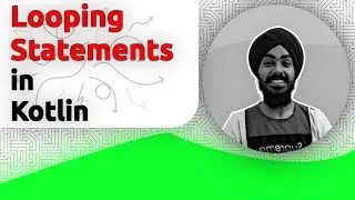 Looping Statements in Kotlin - Jit Code (Hindi)