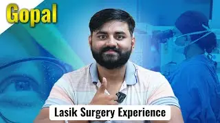 Gopal&rsquo;s Post LASIK Surgery Experience | Save Sight Centre