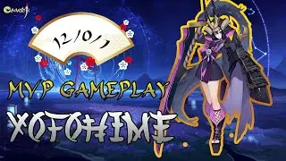 MVP Gameplay YOYOHIME 12/0/1 | Onmyoji Arena | 決戰！平安京 | Fairest MOBA Game | Anime MOBA Game