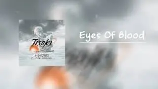 Tisoki - Memories ft. Megan Hamilton (Eyes Of Blood Remix)