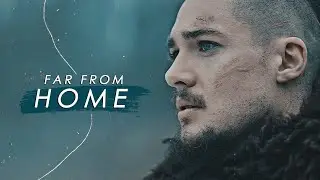 uhtred (the last kingdom) | far from home