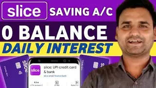 Slice Bank Account Opening | Slice Savings Account | Slice Account Opening | Zero Balance Account