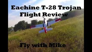 Eachine Warbird Series T 28 Trojan Review, Fly with Mike