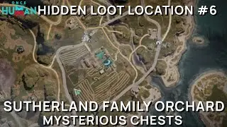 Once Human - Hidden chest location #6 - Sutherland family orchard  - Mysterious chest