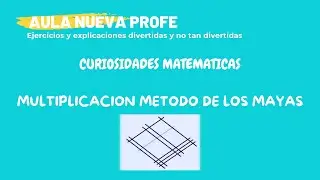 Curiosidades. Método de multiplicar Maya