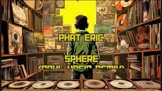 Phat Eric - Sphere (Paul Ursin remix)