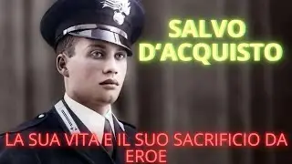 Salvo D'Acquisto : la sua Vita e il suo Sacrificio da Eroe