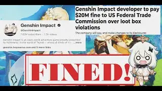 Hoyoverse is in DANGER - Genshin Impact developer to pay $20M fine