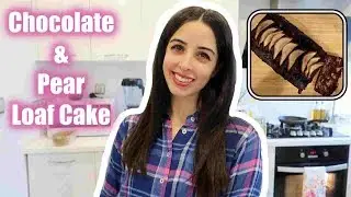 SUPER EASY Chocolate & Pear Loaf Cake