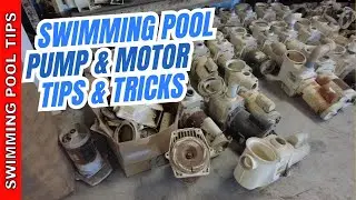 Swimming Pool Pump & Motor Tips & Tricks
