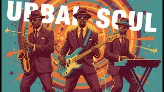 Urban Funk Soul | Uplifting & Energetic 70s Funk Grooves
