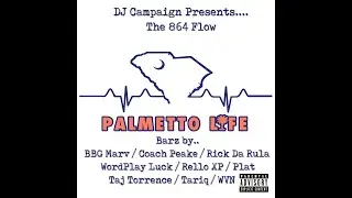 DJ Campaign - The 864 Flow v.1 FT. RICK DA RULA, RELLO XP!, PLAT, TARIQ, WAN, WORDPLAY LUCK & MORE