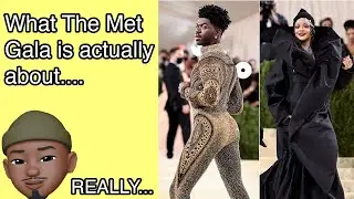 WHAT IS THE MET GALA?