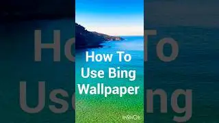 How To Use Bing Wallpaper #bing #wallpaper #windows10