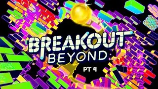 Breakout Beyond Pt 4 - No Commentary - Voyage Clear Playthrough