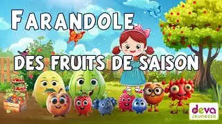La Farandole des fruits de saison (Comptine pour apprendre aux enfants les fruits ) Ⓓⓔⓥⓐ Education