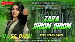 Zara Jhoom Jhoom Dj Hard Remix || Hindi Latest Dj Remix Songs || Dj Song 2025 || DJ SACHIN 10K