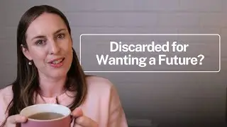 Dumped for Wanting a Future? Dating & Hope in Your 30s