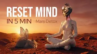 5-Minute Meditation | Dopamine Detox on Mars🚀🌿 (Mind Reset)