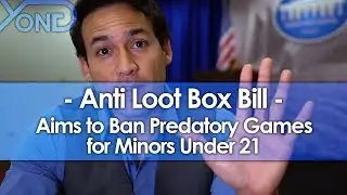 New Bill Aims to Ban Loot Boxes for Minors Under 21