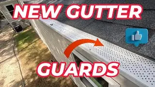 NEW GUTTER GUARDS, DAY 89 OF REMODELING